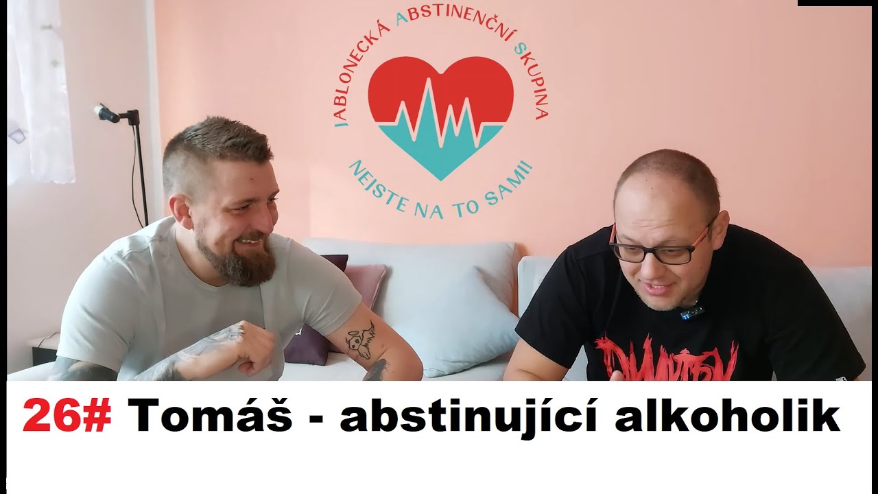 26# Tomáš - abstinující alkoholik, cesta k abstinenci, recidiva, dvakrát léčebna, alkoholismus