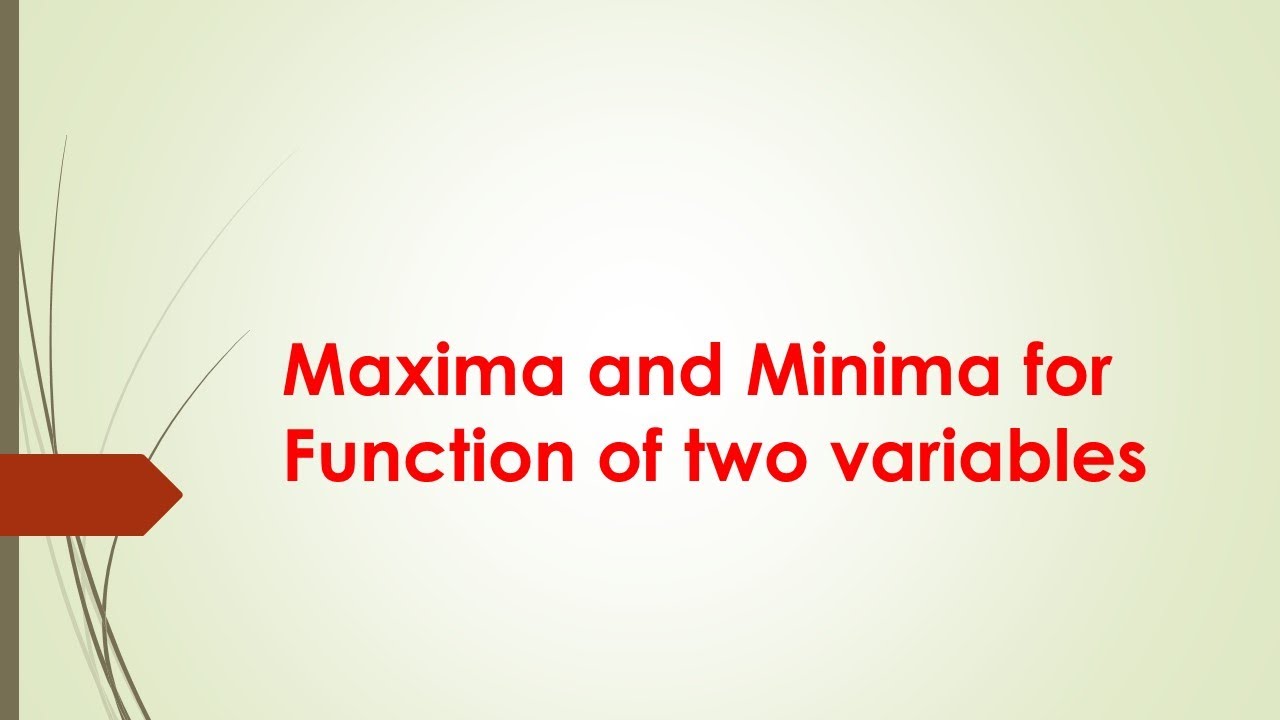 maxima and minima for function of two variables method 1 in tamil
