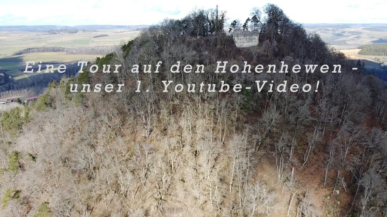 Eine Tour auf den Hohenhewen - unser 1.Youtube-Video!