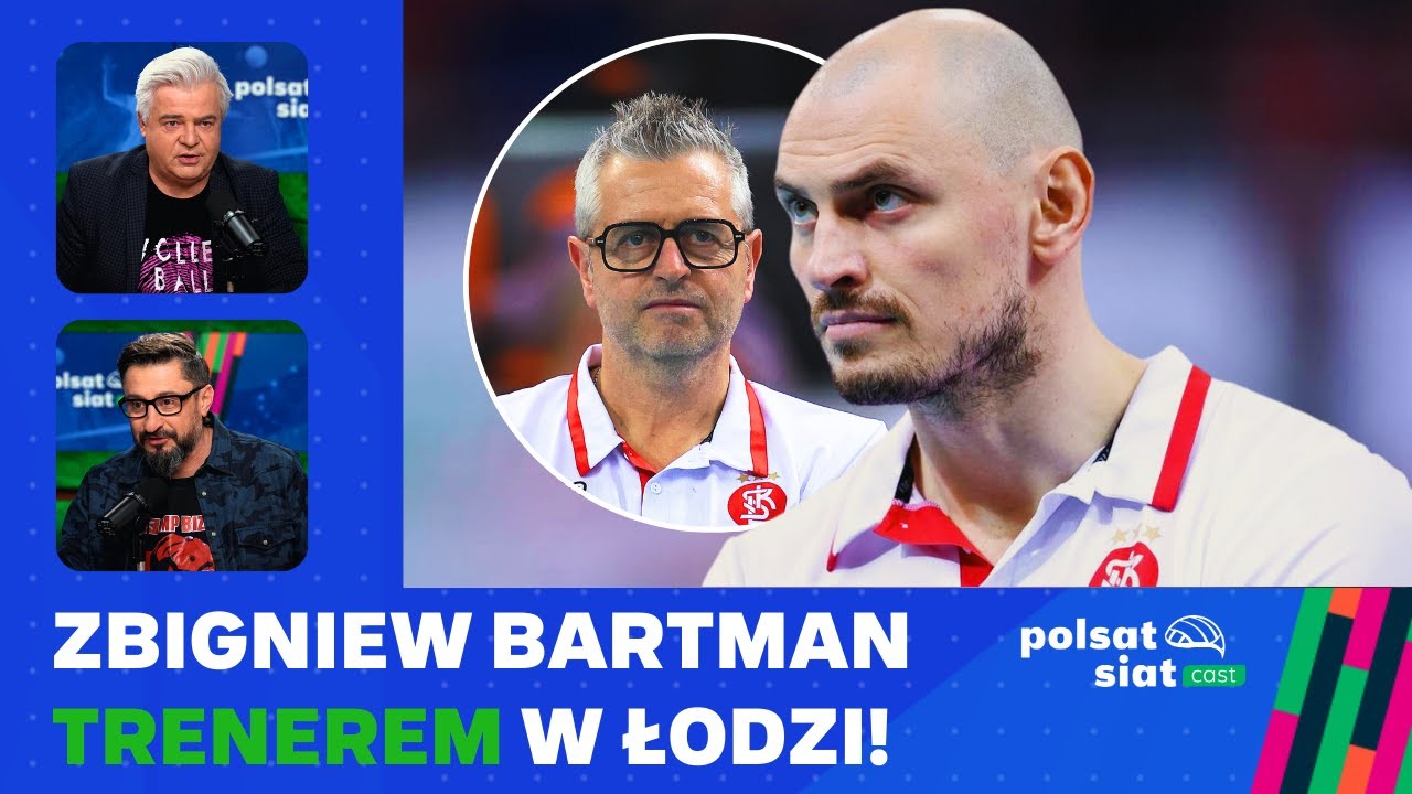 REWOLUCJA W ŁKS-IE, BARTMAN NOWYM TRENEREM, USOWICZ W PERUGII I Polsat Siat Cast #24