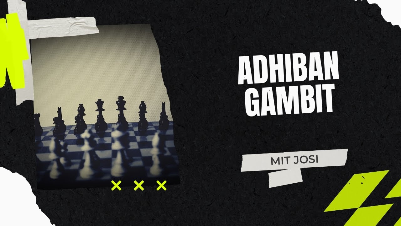 Das Adhiban Gambit | Josis Schachschule