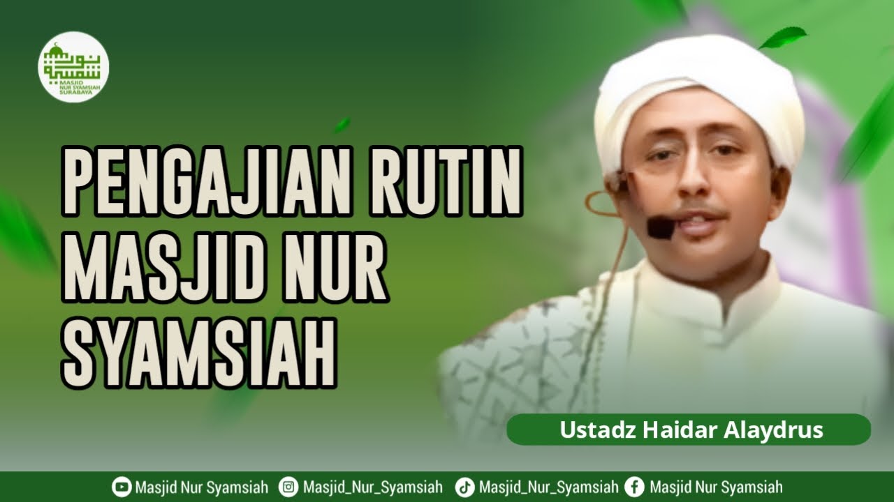 PENGAJIAN RUTIN MASJID NUR SYAMSIAH || USTADZ HAIDAR ALAYDRUS (16 01 2026)