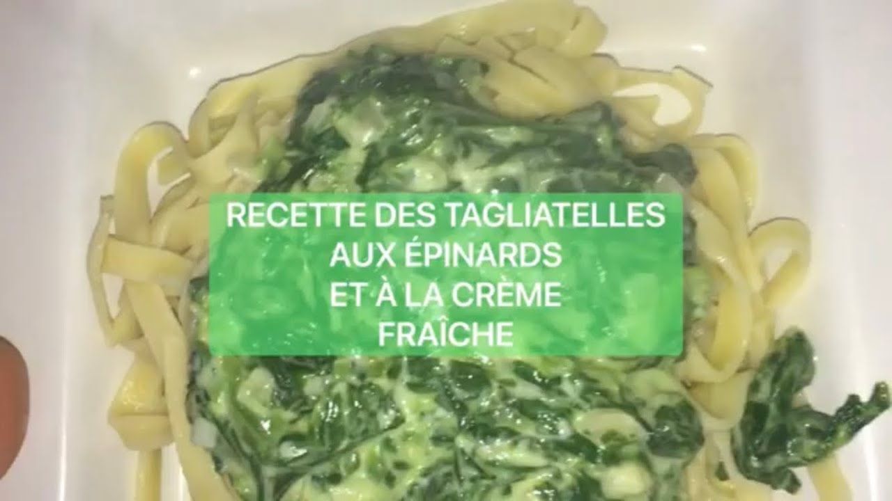 RECETTE DES TAGLIATELLES AUX ÉPINARDS ET À LA CRÈME FRAÎCHE LIQUIDE (VEGAN)