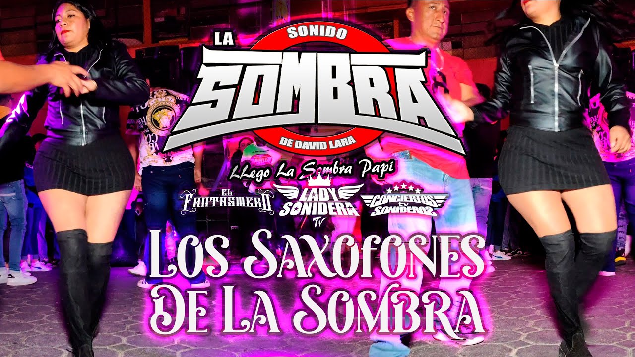 SONIDO LA SOMBRA DE DAVID LARA 2025 LOS SAXOFONES DE LA SOMBRA EN VIVO BARRIO DE SAN JOSE PUEBLA