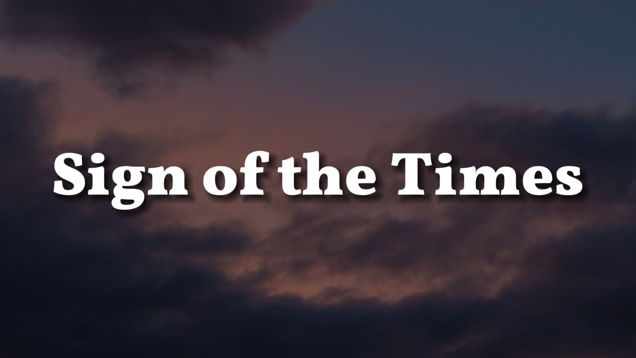 Harry Styles - Sign of the Times [Lyrics]  || ….  Sober,  Can't Talk,  Honey