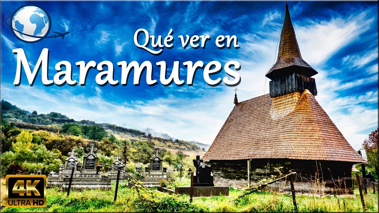 QU&Eacute; VER en MARAMURES, Ruman&iacute;a 4K - Regi&oacute;n m&aacute;s tradicional de Ruman&iacute;a