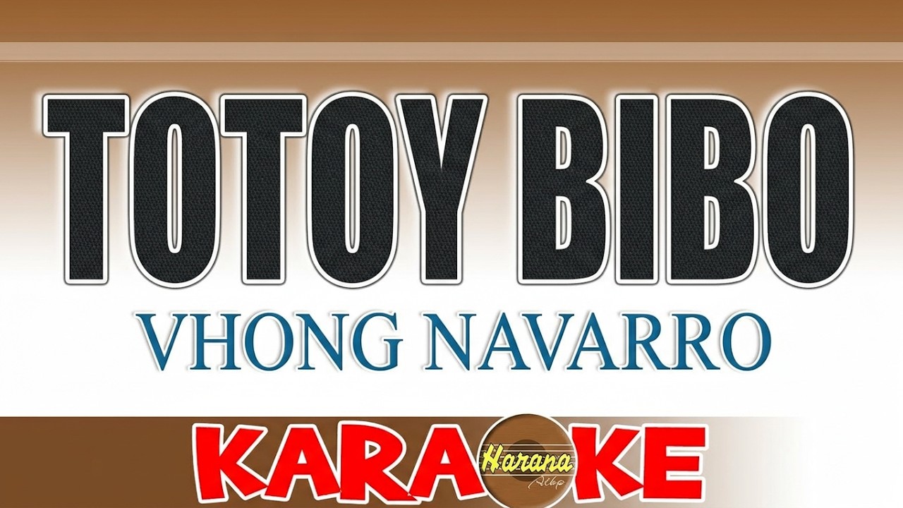 Totoy Bibo (Karaoke) Vhong Navarro