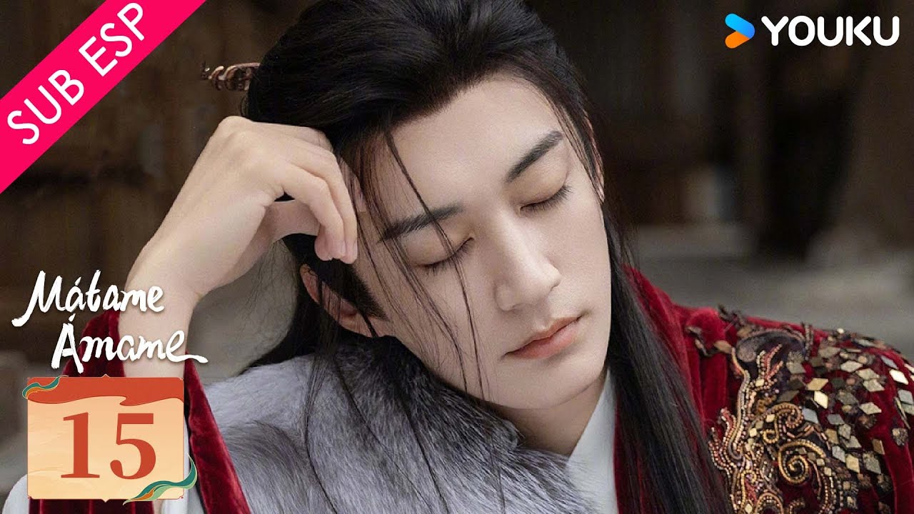 【Sub Esp】Mátame, Ámame EP 15 | Liu Xueyi / Wu Jinyan / Bi Wenjun / Zhao Xiaotang | YOUKU