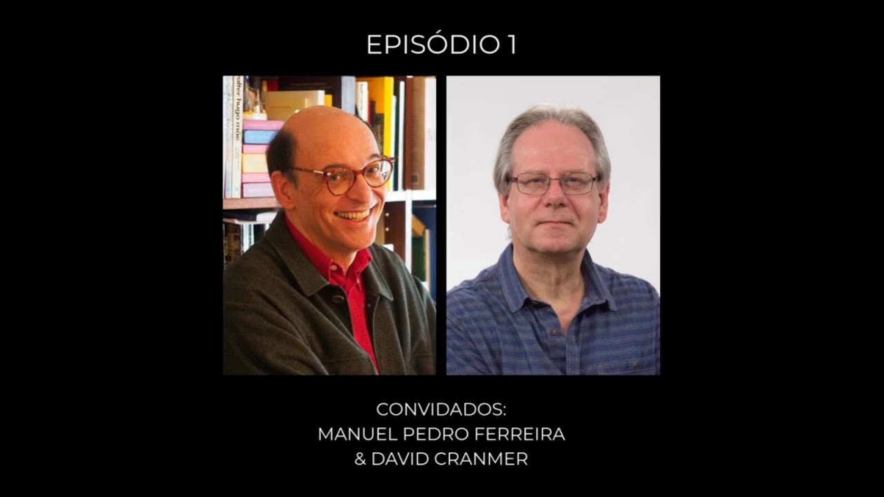 Música com Ciência - Ep.01 - Manuel Pedro Ferreira & David Cranmer