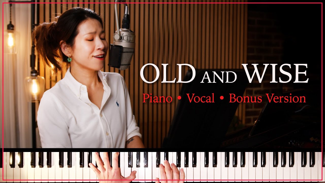 Old and Wise (The Alan Parsons Project) Piano & Vocal Cover + Bonus Piano Accompaniment