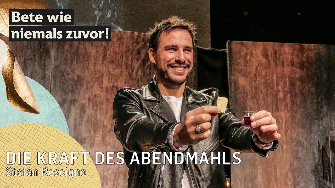Bete wie niemals zuvor - Die Kraft des Abendmahls (Stefan Rescigno)