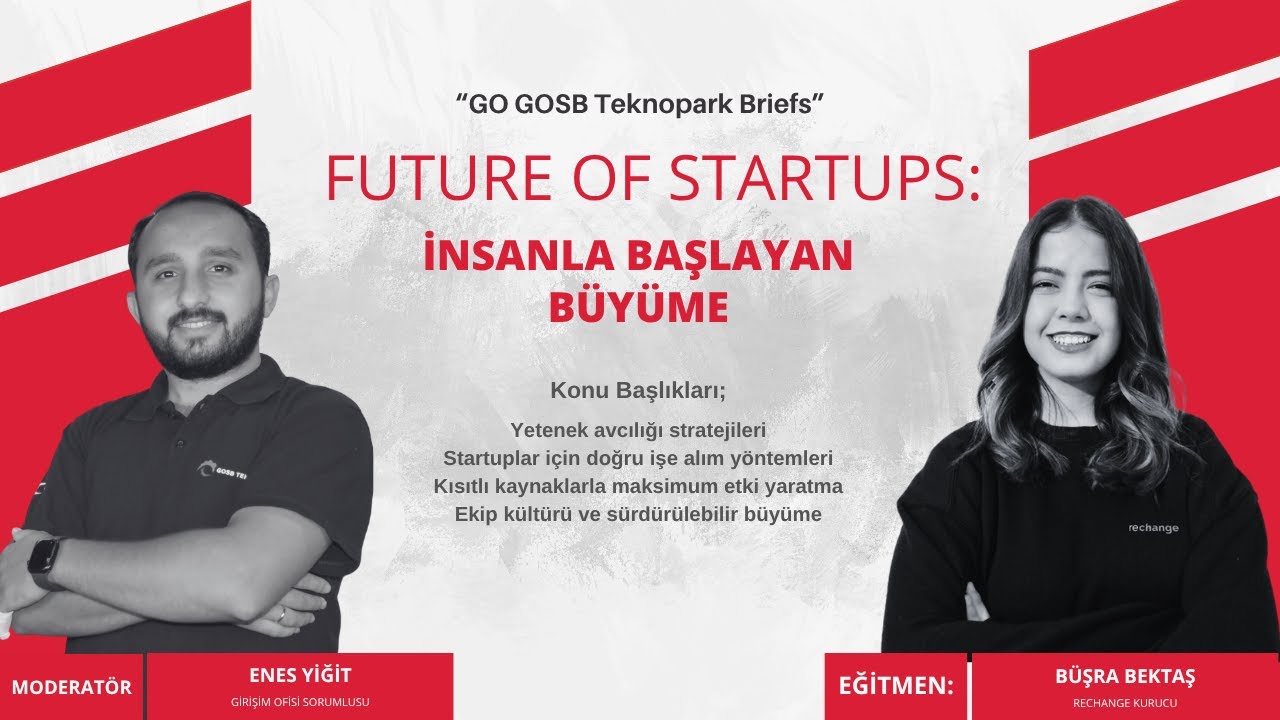 Future of Startups: İnsanla Başlayan Büyüme - GO GOSB Teknopark Briefs 8