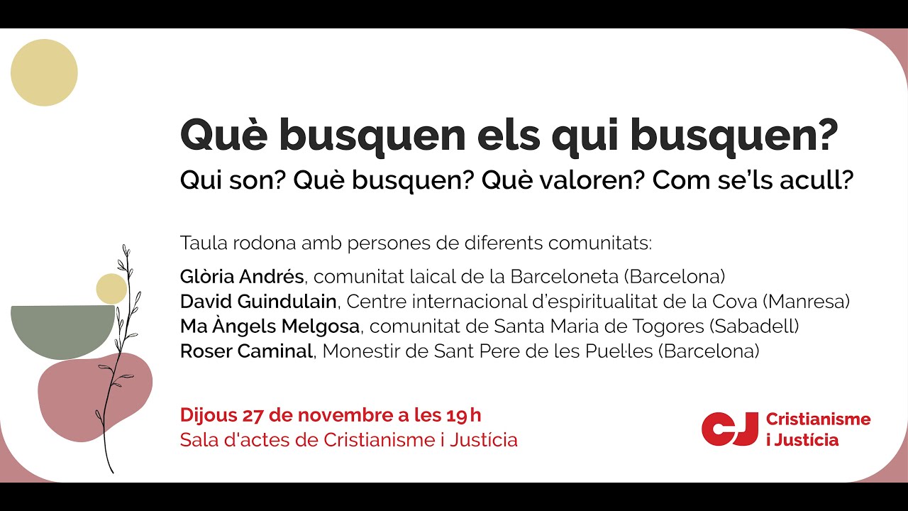 Què busquen els qui busquen? Taula rodona amb experiències de llocs de recerca.