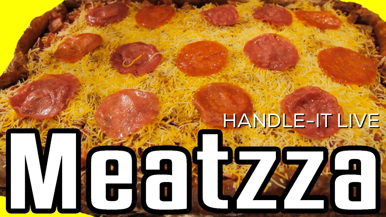 ALL MEAT PIZZA aka MEATZZA | HANDLE-IT LIVE
