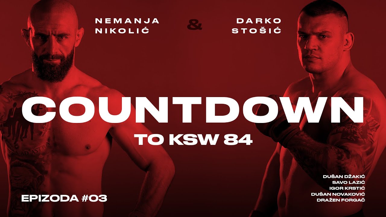 TRIANGLE COUNTDOWN to KSW 84| Episode 3| Darko Stošić i Nemanja 