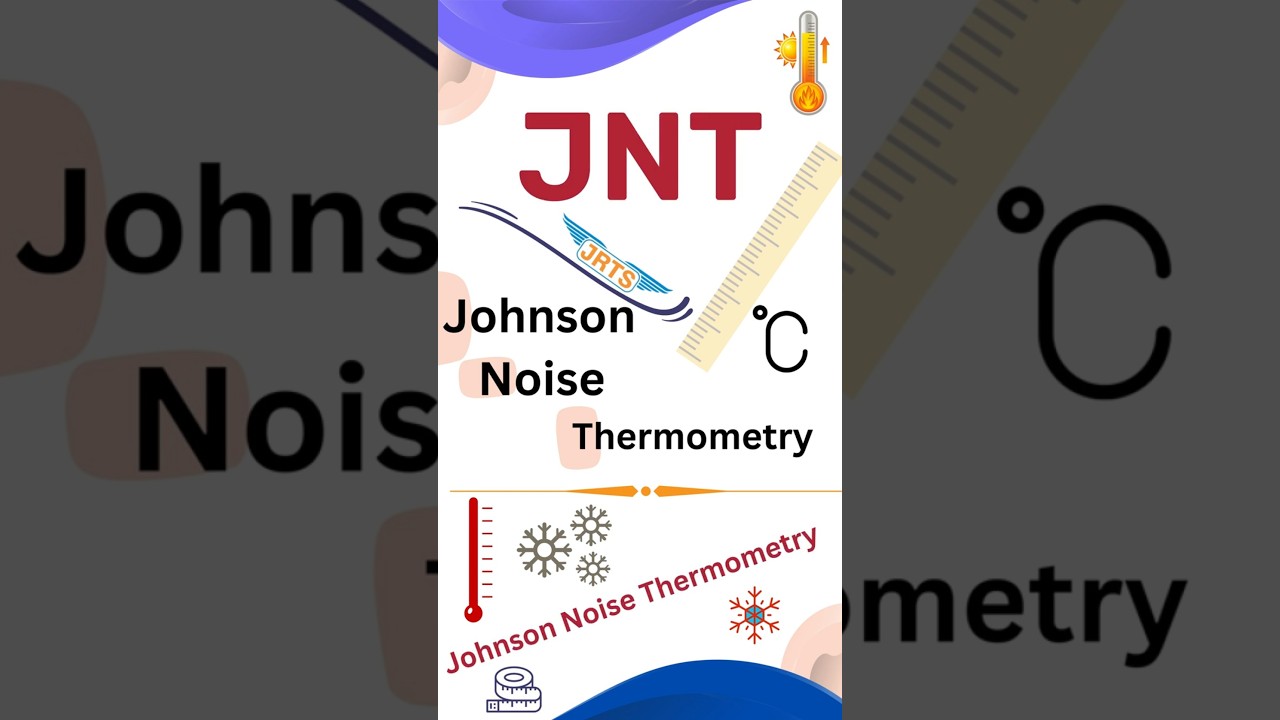 Johnson Noise Thermometer (JNT) | Principle, Advantages & Applications