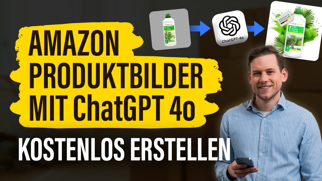 Revolution: Amazon Produktbilder mit ChatGPT 4o Image Generator erstellen