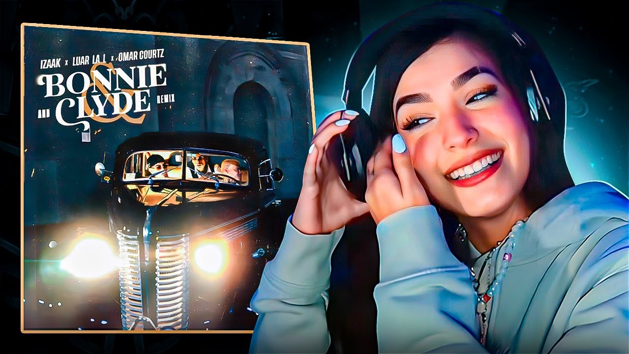 Reacción a BONNIE & CLYDE (Remix) | IZAAK x LUAR LA L x OMAR COURTZ👺