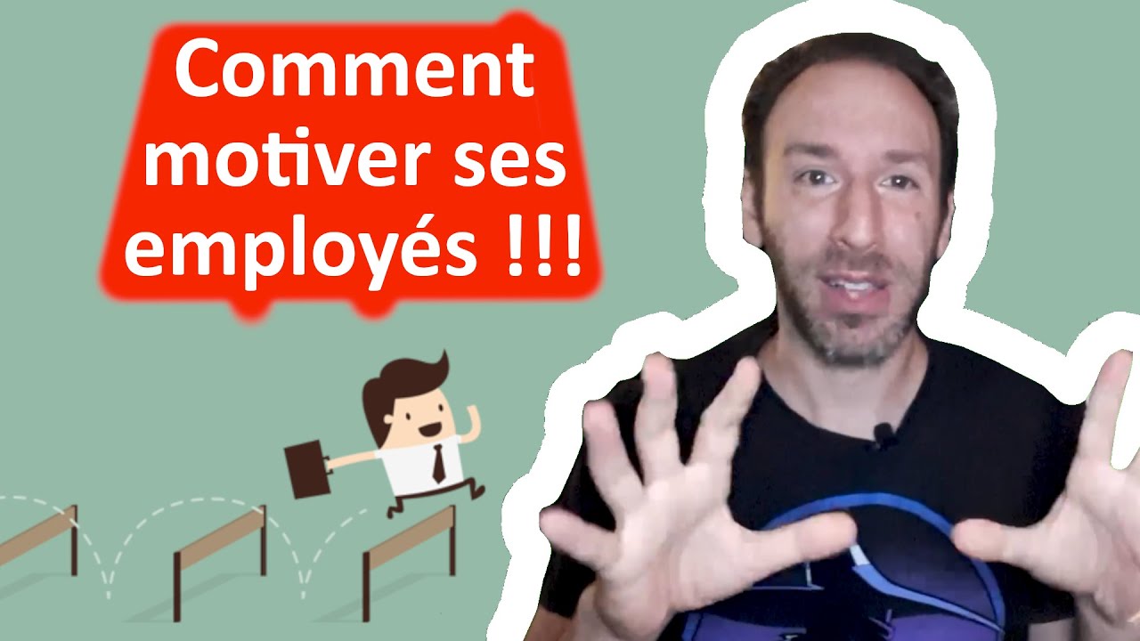 🔴 COMMENT MOTIVER SES EMPLOYÉS : LES LEVIERS POUR QU'ILS SE DONNENT À FOND ET NE PARTENT PAS !  🤾‍♀🤾