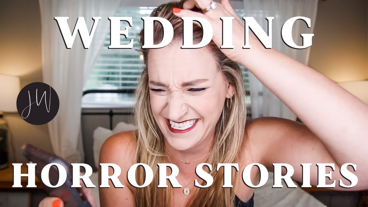 Wedding HORROR Stories?!