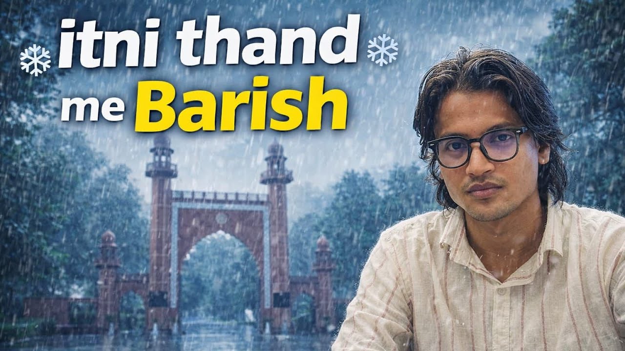 Itni Thand me Barish 🥲 | Kaifi Vlog | AMU Vlog