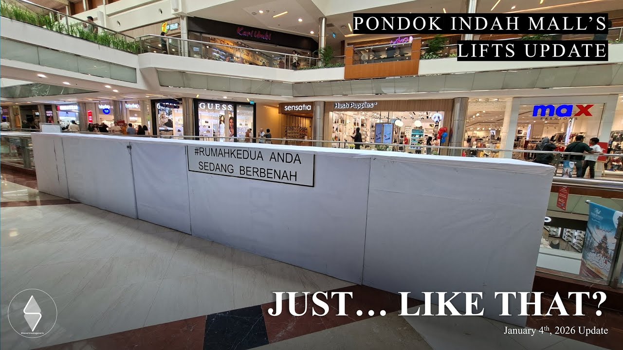 JUST... LIKE THAT? | January 2026 Update on Pondok Indah Mall 1's Scenic Lift 