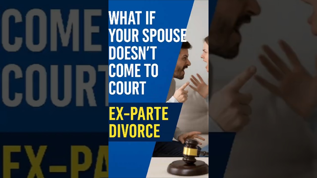 Ex Parte Divorce in India: What If Spouse Refuses to Appear?