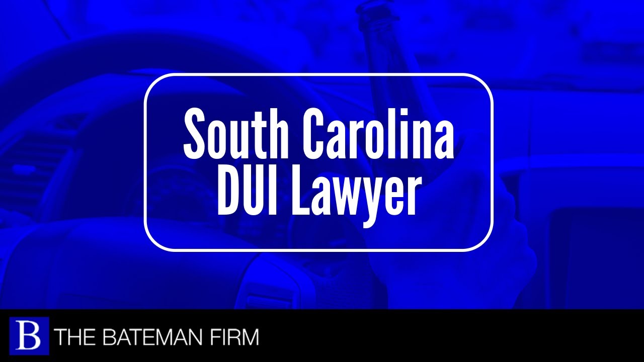 South Carolina DUI Lawyer | The Bateman Law Firm