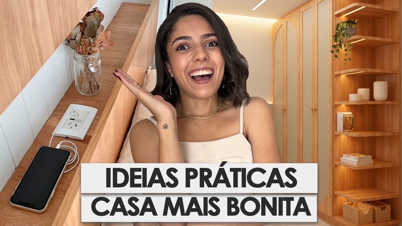 SOLUÇÕES PRÁTICAS PARA DEIXAR SUA CASA MAIS BONITA