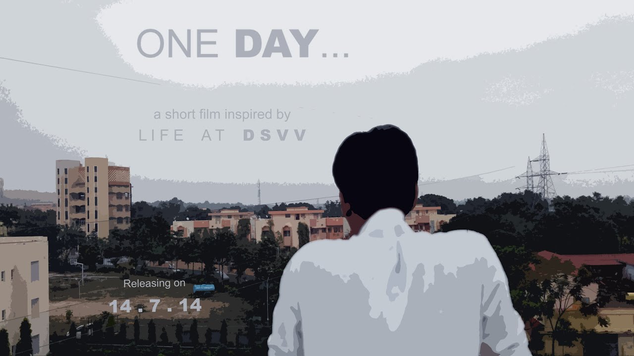 One Day... An Experimental Short Film on life at DSVV [Extended]