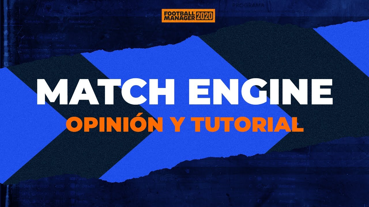 EL NUEVO MATCH ENGINE PATCH | Opinión y Tutorial | Football Manager 2020 Español