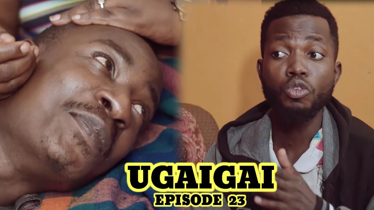 UGAIGAI EPISODE23 starlingMKOJANI,CHUMVINYINGI,KAMUGISHA,MAMBWENDE MAN FONGO