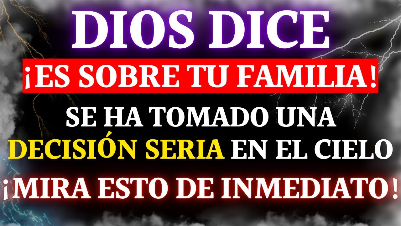 DIOS DICE: ESTO SE TRARTA DE TU FAMILIA... NO IGNORES, HIJO