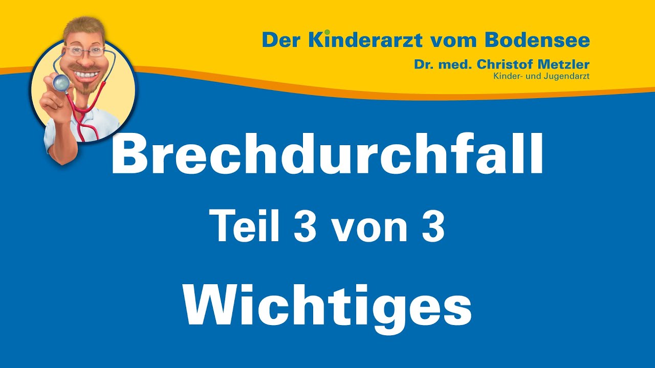 Wichtiges bei Brechdurchfall - [Brechdurchfall 3/3] - Der Kinderarzt vom Bodensee