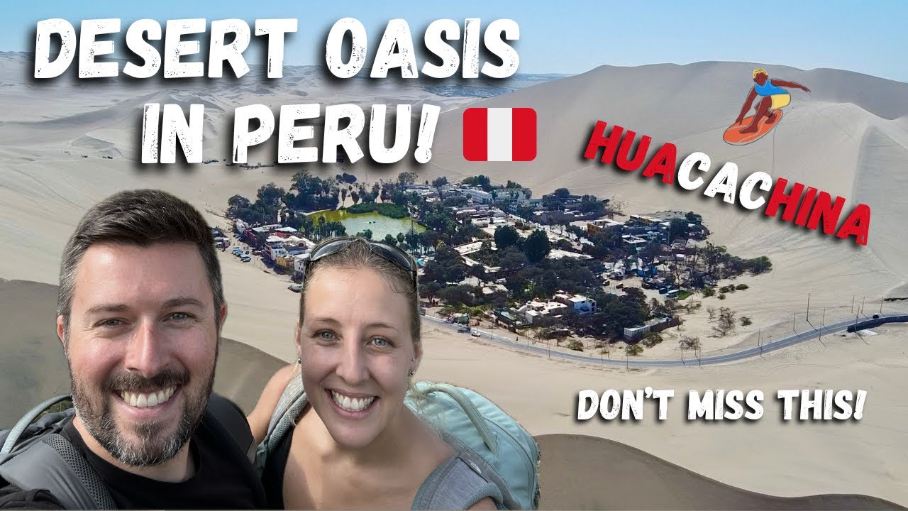ADVENTURE In A DESERT OASIS! Why you NEED to add Huacachina to your PERU Itinerary!