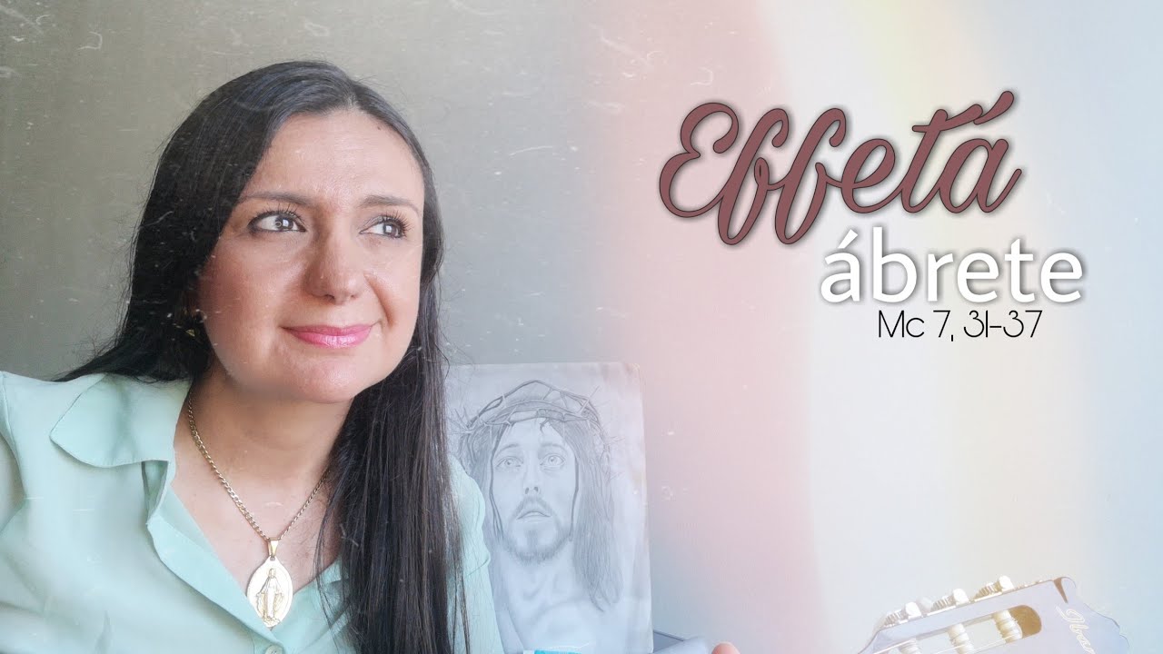 🙌 Effetá, ábrete! - Canción con letra | Luisa Zorat
