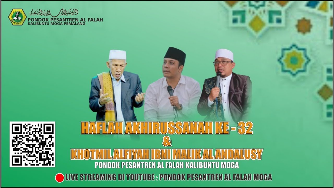 ⭕ LIVE HAFLAH AKHIRUSSANAH KE-32 DAN KHOTMIL ALFIYAH IBNI MALIK AL ANDALUSY || PONPES AL FALAH MOGA