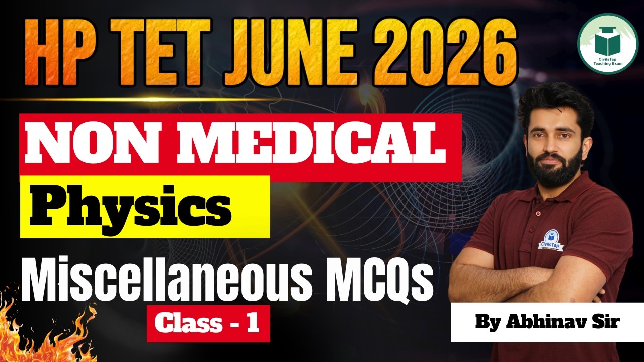 HP TET Non-Medical Physics | June 2026 | Class -1| Most Important Questions | Civilstap| Abhinav Sir