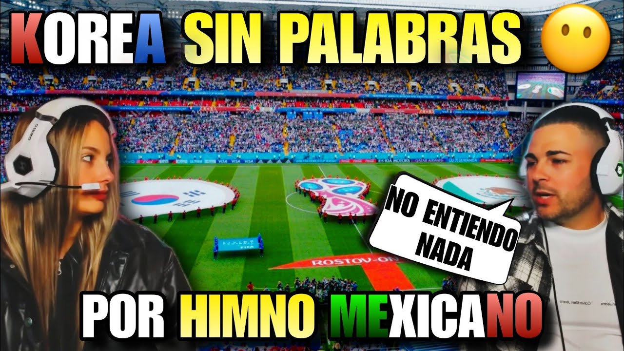 🇪🇸MI NOVIO ESPAÑOL REACCIONA a HIMNO MEXICANO en RUSIA contra COREA🇲🇽*SIN PALABRAS*