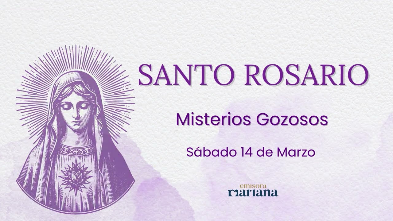 💜 Santo Rosario | Misterios Gozosos | Sábado 14 de Marzo | Cuaresma
