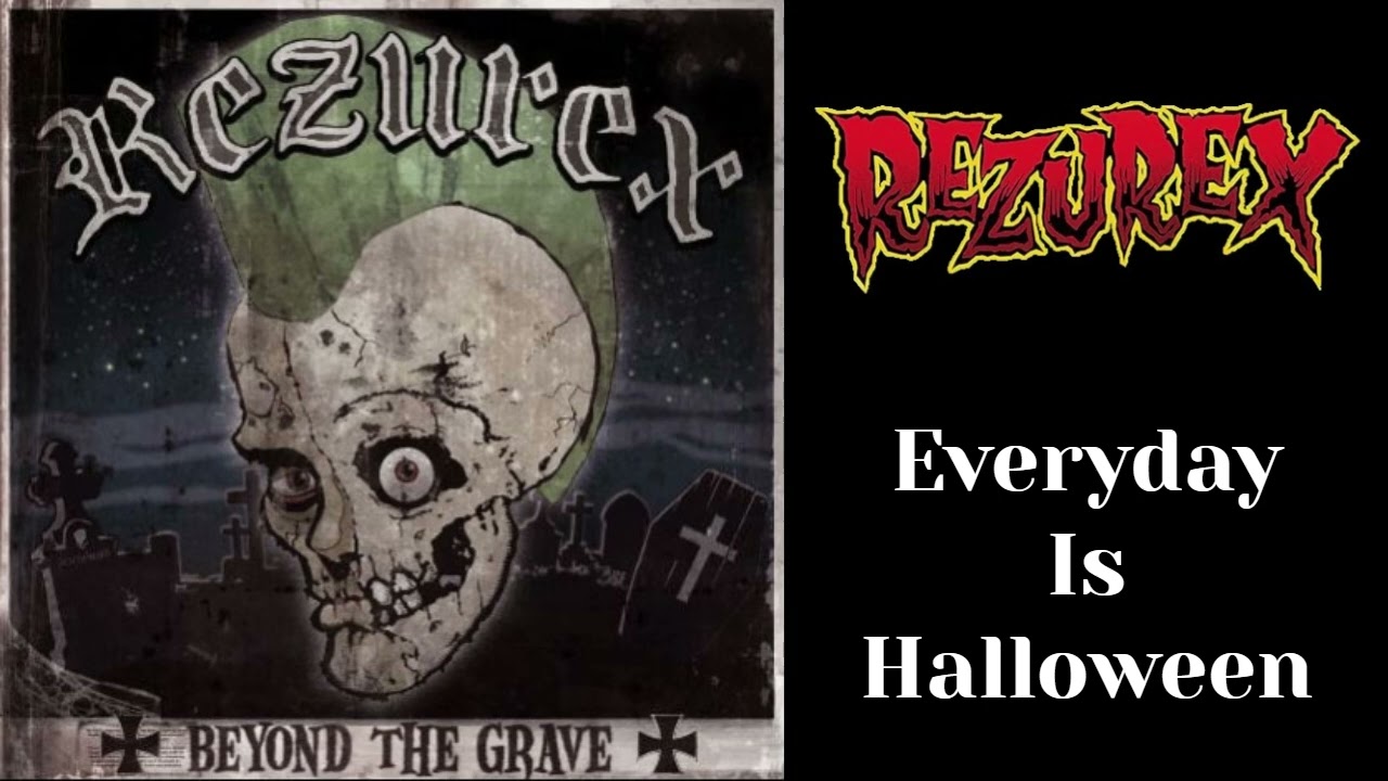 Rezurex - Everyday Is Halloween