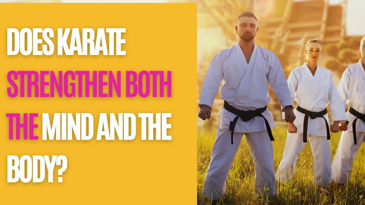The Science Behind Karate  How the Body  Mind  and Spirit Work Together