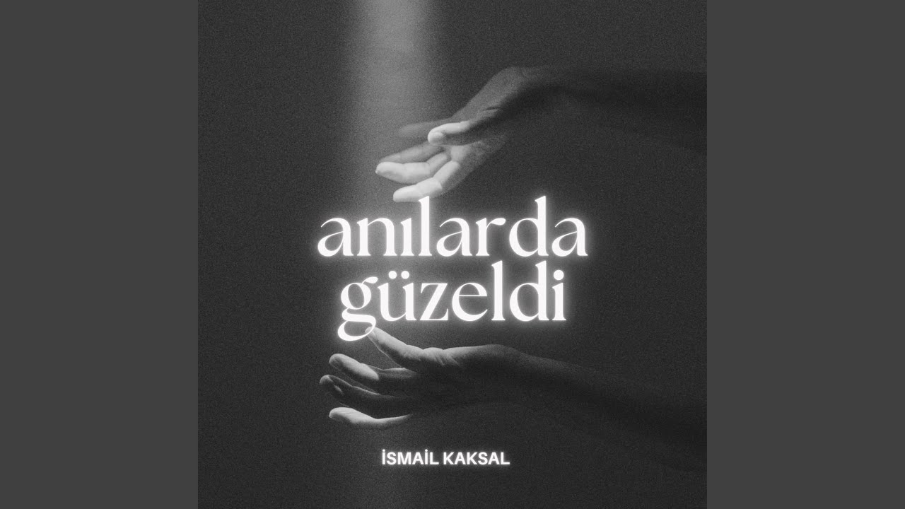 anılarda g&uuml;zeldi
