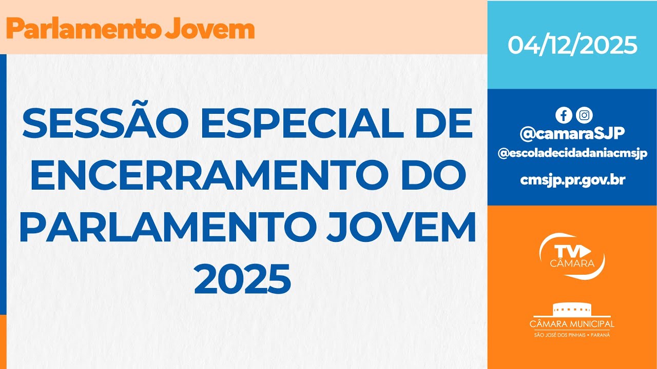 Sessão Especial de Encerramento do Parlamento Jovem - 04/12/2025