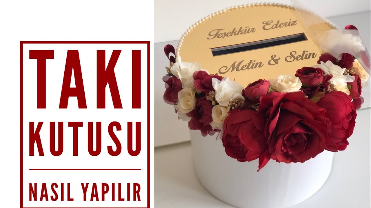 Takı Kutusu Nasıl Yapılır ?