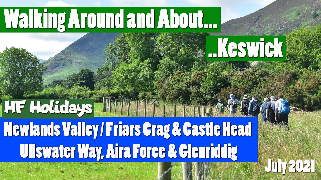 HF Guided Walks: Keswick - The Lake District 2021 Part2