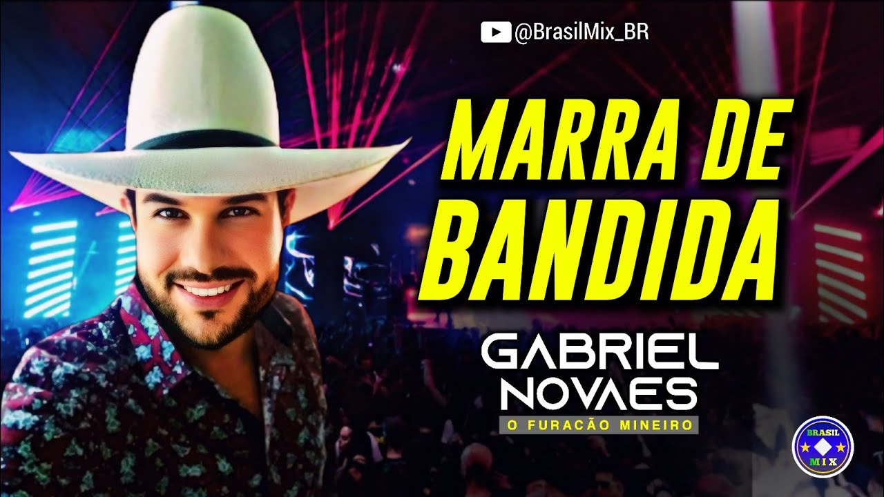 Marra de Bandido - Gabriel Novaes O Furac&atilde;o Mineiro 