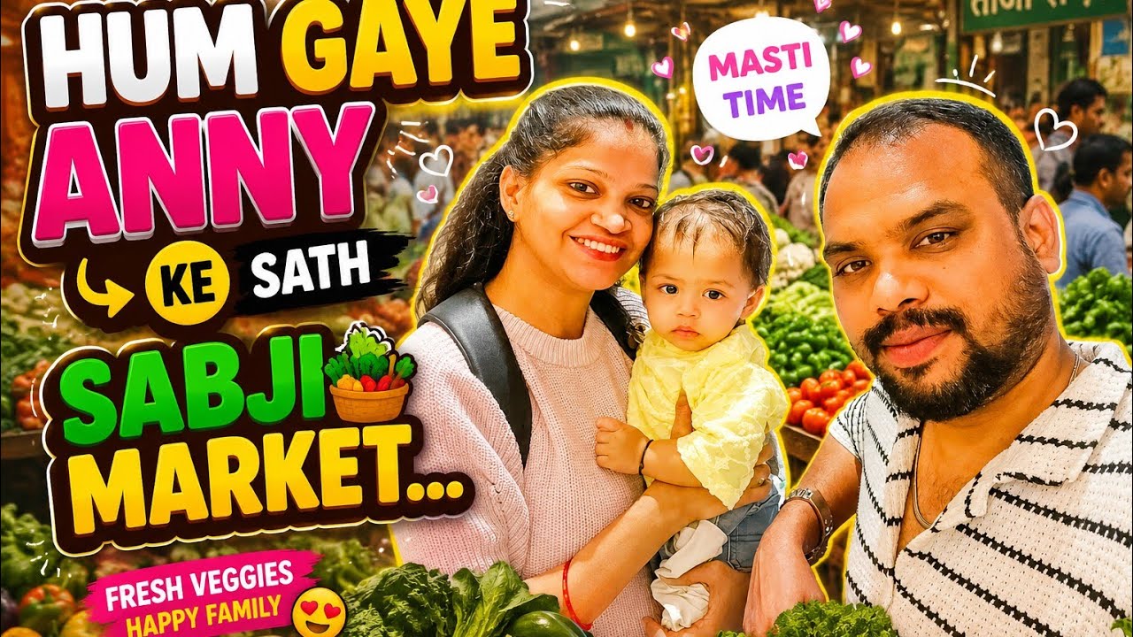 Baby Anny ke saath Sabji Market 🥬🥕