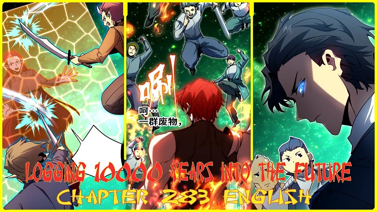 LOGGING 10000 YEARS INTO THE FUTURE CHAPTER 283 ENGLISH