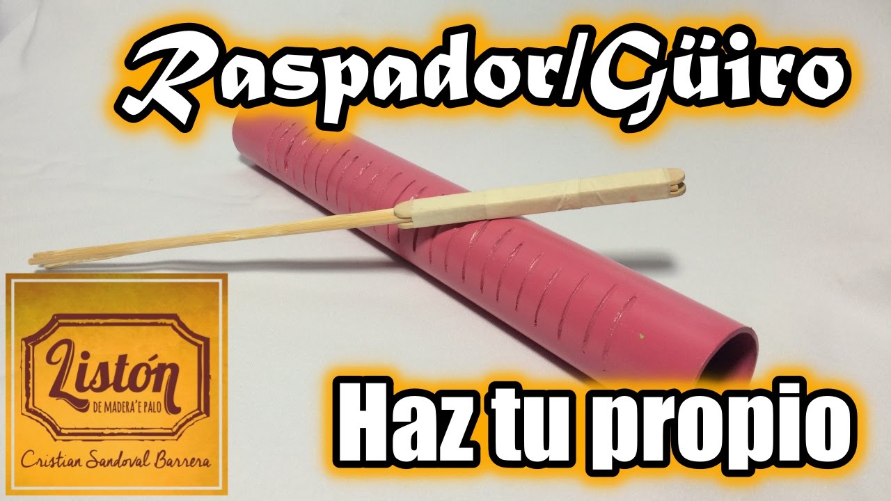 Cómo hacer un Güiro - Raspador//Listón de Madera'e Palo